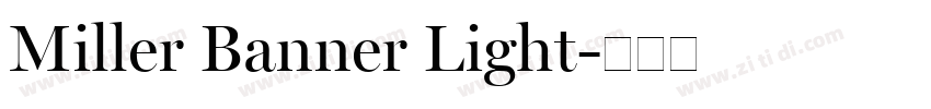 Miller Banner Light字体转换 Miller Banner Light字体转换